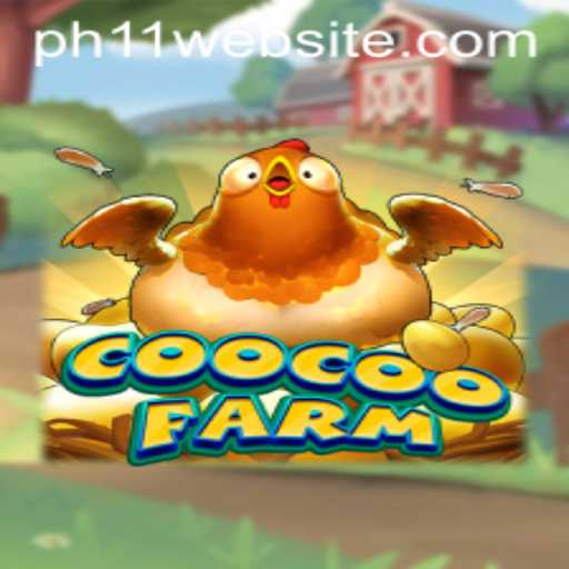 Discover the Fun of CooCooFarm: A New Gaming Experience with PH11